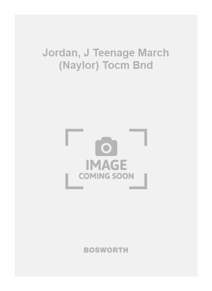 Jordan, J Teenage March (Naylor) Tocm Bnd