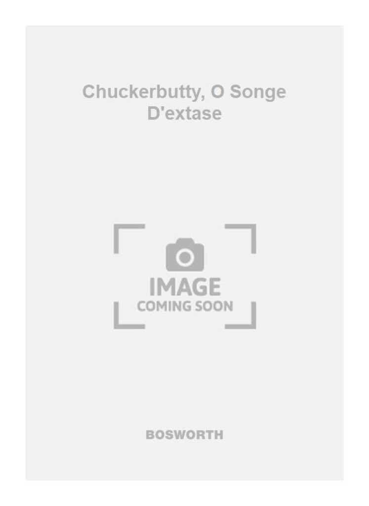Chuckerbutty, O Songe D'extase