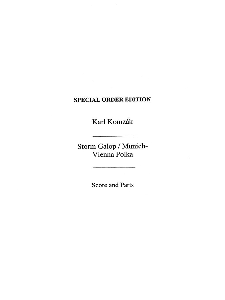 Karl Komzak: Storm Galopp And Munich-Vienna Polka