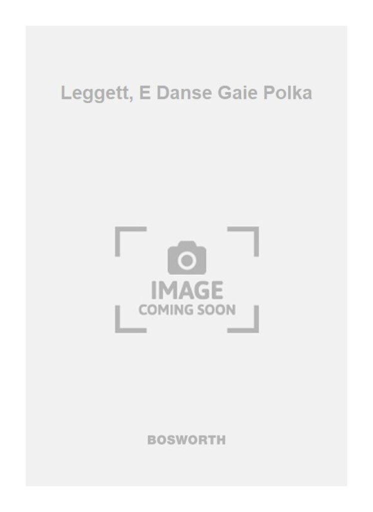 Leggett, E Danse Gaie Polka