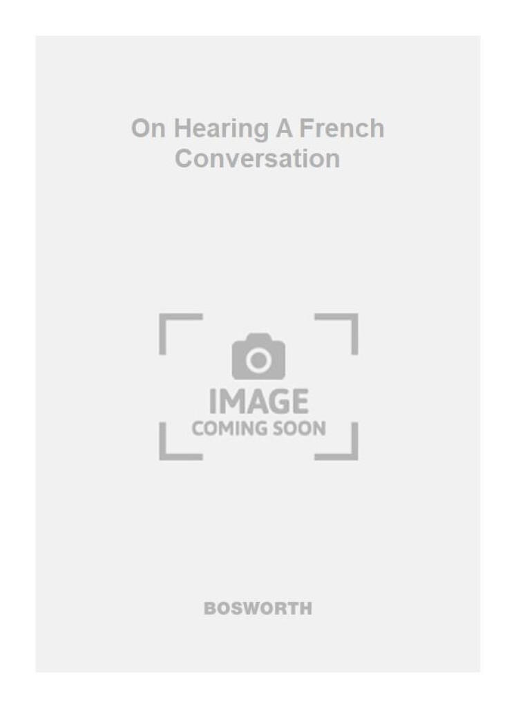 On Hearing A French Conversation