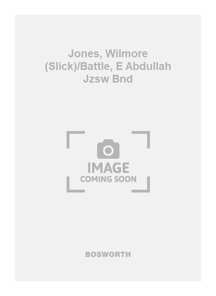 Jones, Wilmore (Slick)/Battle, E Abdullah Jzsw Bnd