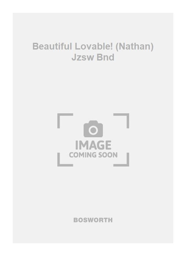 Beautiful Lovable! (Nathan) Jzsw Bnd