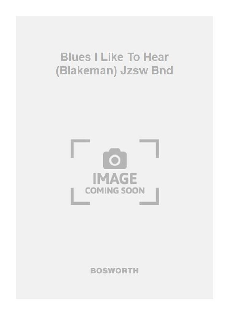Blues I Like To Hear (Blakeman) Jzsw Bnd