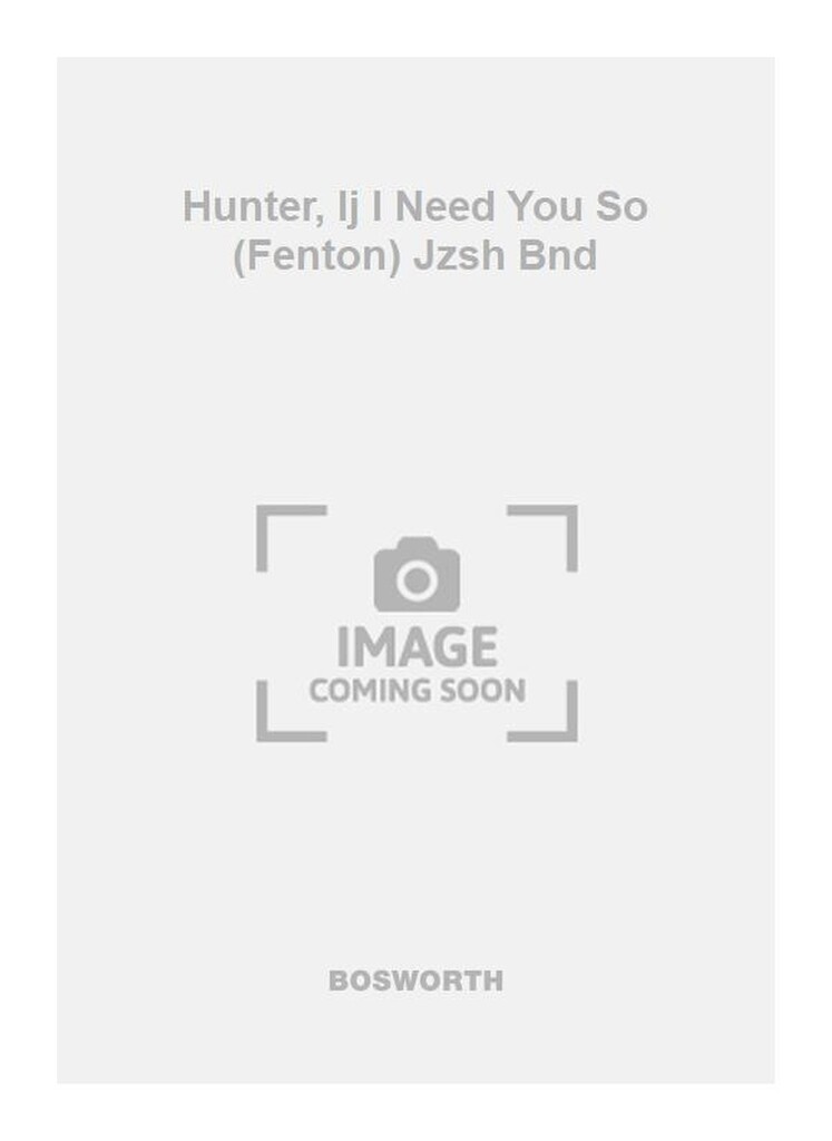 Hunter, Ij I Need You So (Fenton) Jzsh Bnd