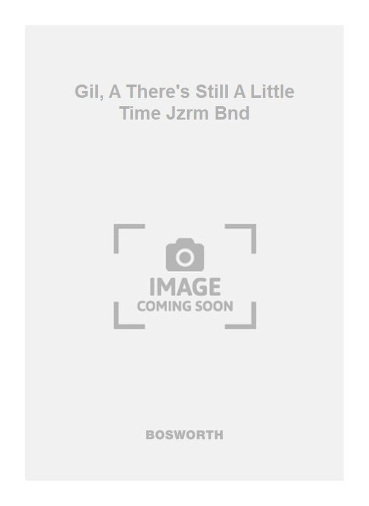 Gil, A There's Still A Little Time Jzrm Bnd