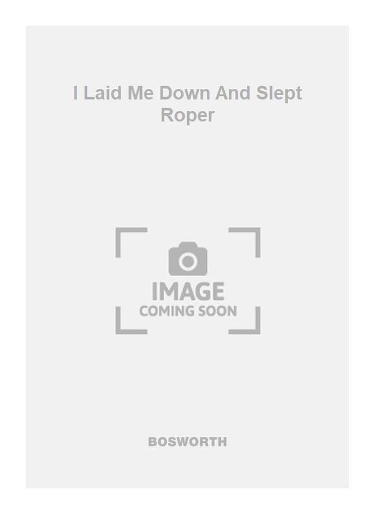 I Laid Me Down And Slept Roper