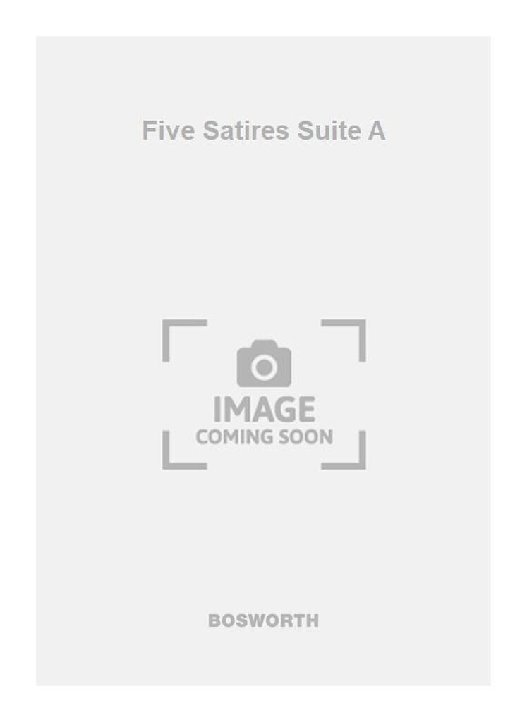Five Satires Suite A