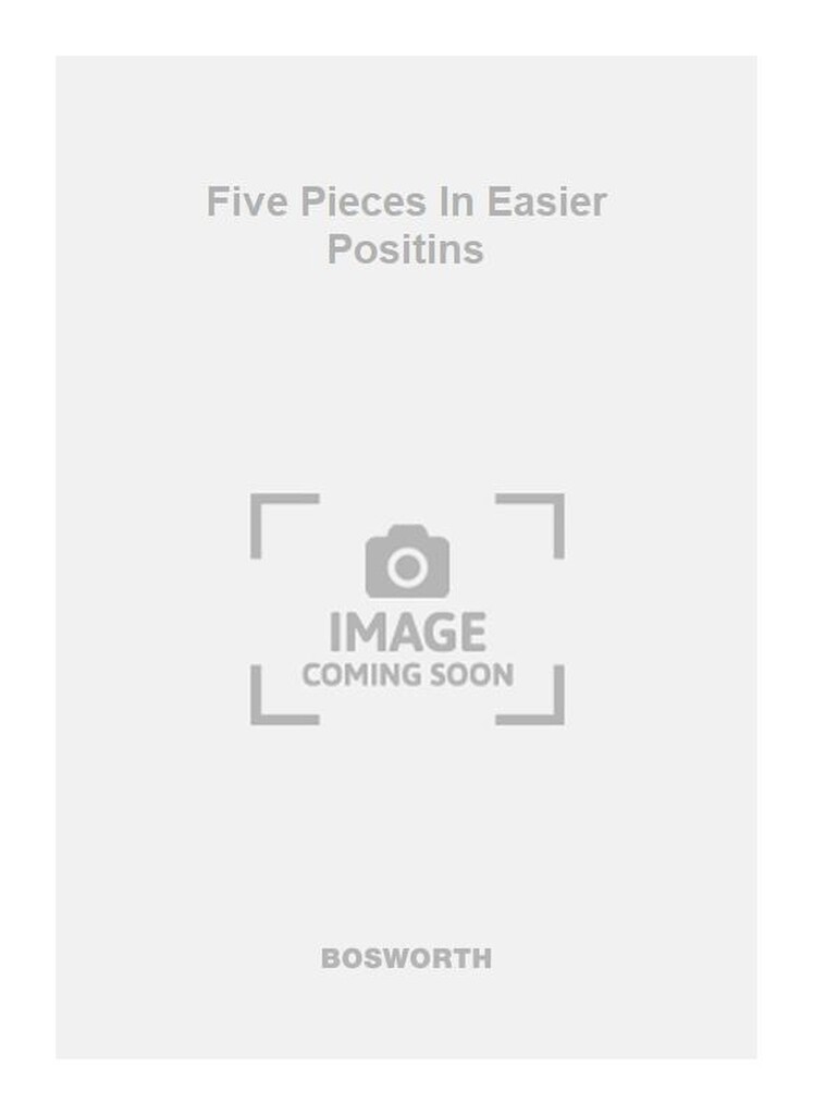 Five Pieces In Easier Positins