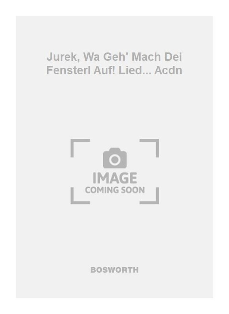 Jurek, Wa Geh' Mach Dei Fensterl Auf! Lied... Acdn