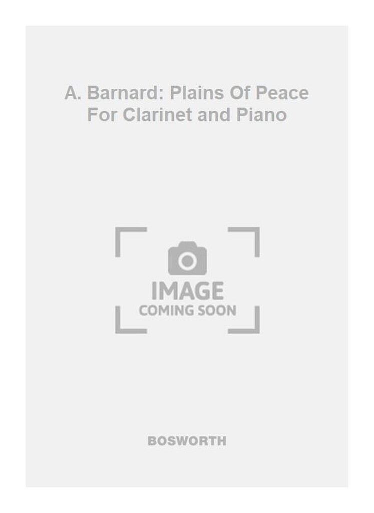 A. Barnard: Plains Of Peace For Clarinet and Piano