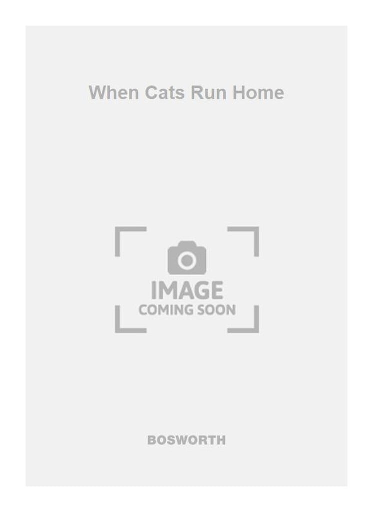  When Cats Run Home