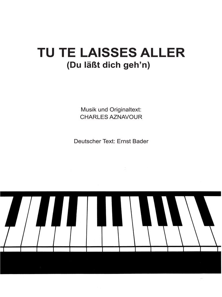 Tu te laisses aller (Du läßt dich geh'n)