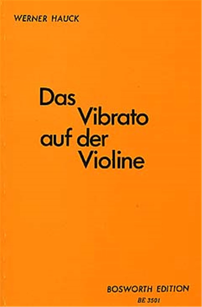 Werner Hauck: Das Vibrato Auf Der Violine