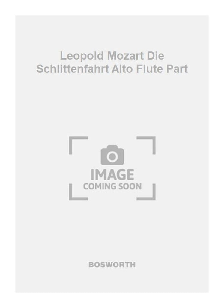 Leopold Mozart Die Schlittenfahrt Alto Flute Part