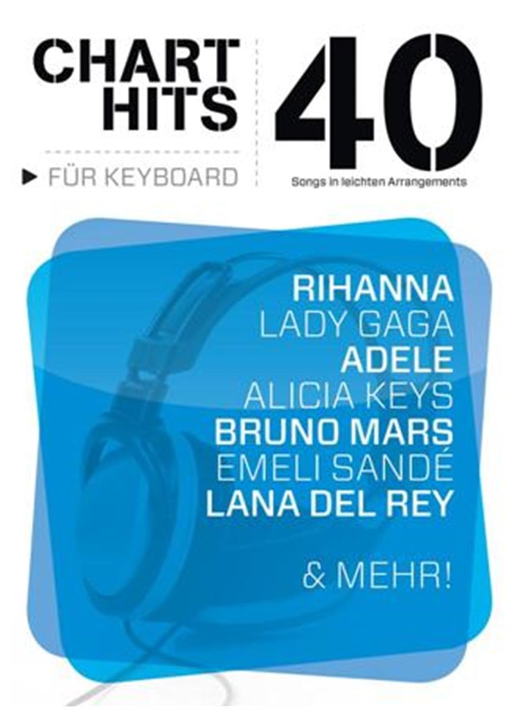 40 Chart-Hits Für Keyboard: Leichten Arrangements