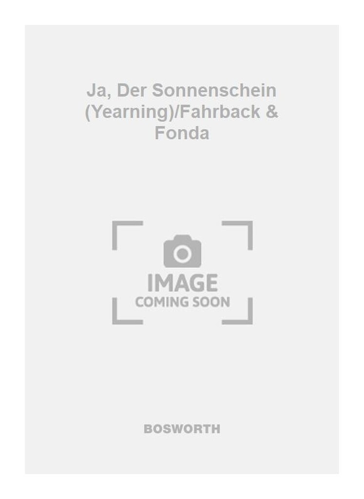 Ja, Der Sonnenschein (Yearning)/Fahrback & Fonda
