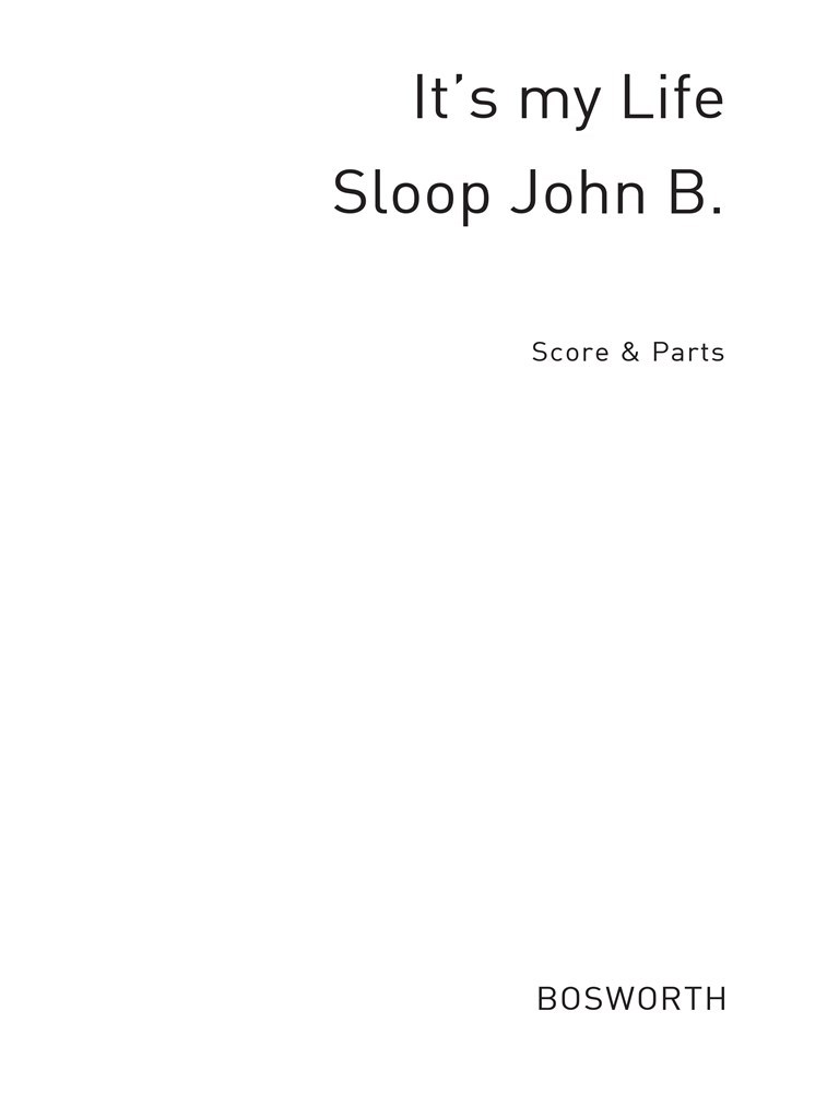 It's My Life / Sloop Johnny B.