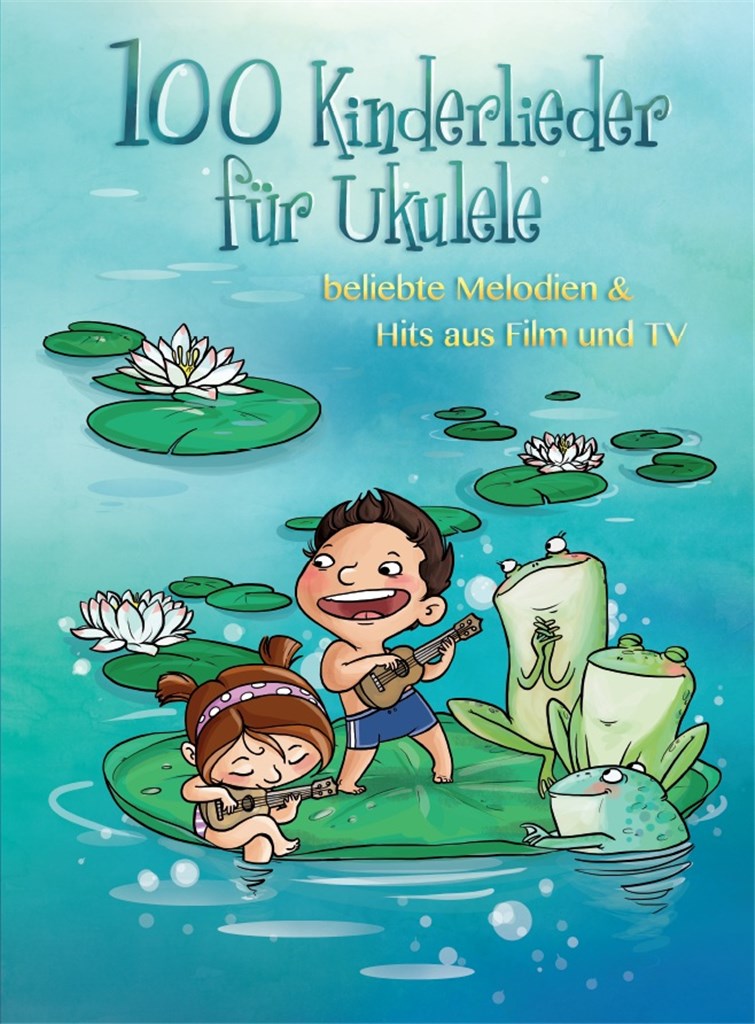 100 Kinderlieder Für Ukulele