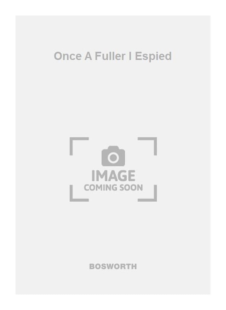 Once A Fuller I Espied