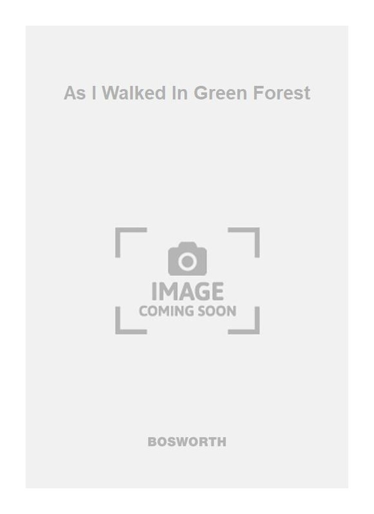 As I Walked In Green Forest