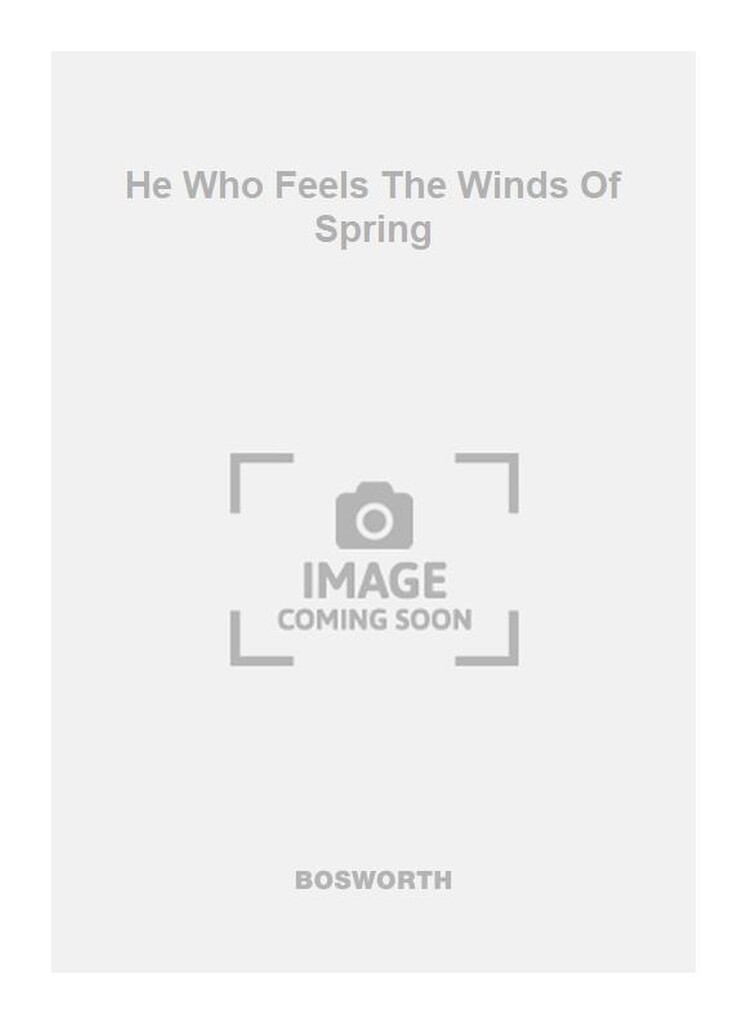 He Who Feels The Winds Of Spring