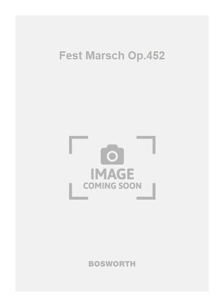 Fest Marsch Op.452