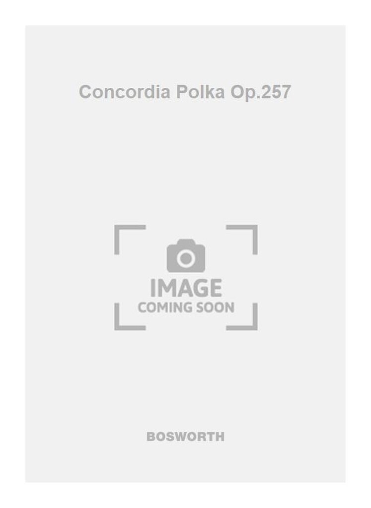 Concordia Polka Op.257