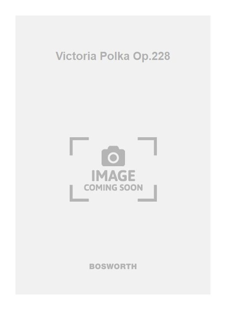 Victoria Polka Op.228