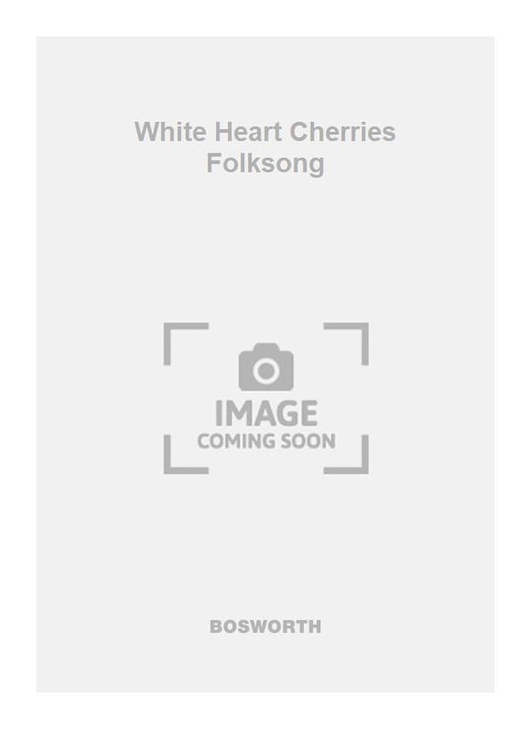 White Heart Cherries Folksong