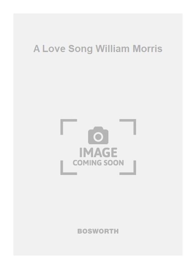 A Love Song William Morris