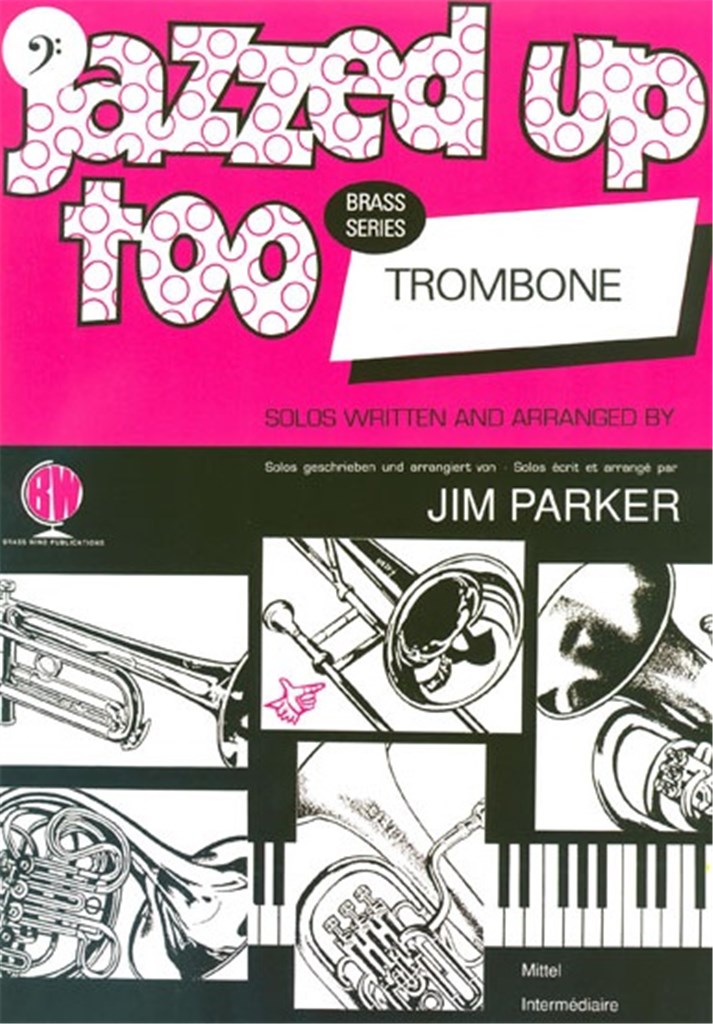 Jazzed Up Too For Trombone Bc
