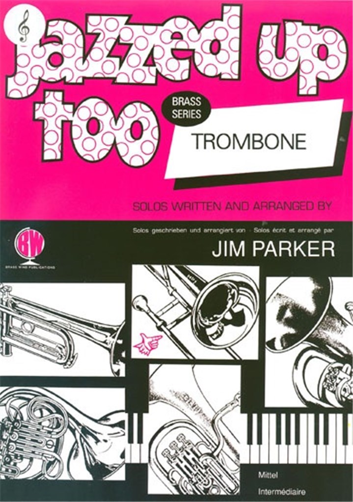 Jazzed Up Too For Trombone Tc