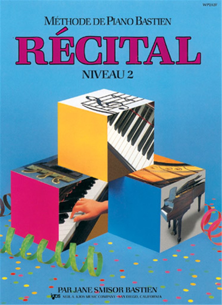 Méthode de Piano Bastien : Récital, Niveau 2&nbsp;