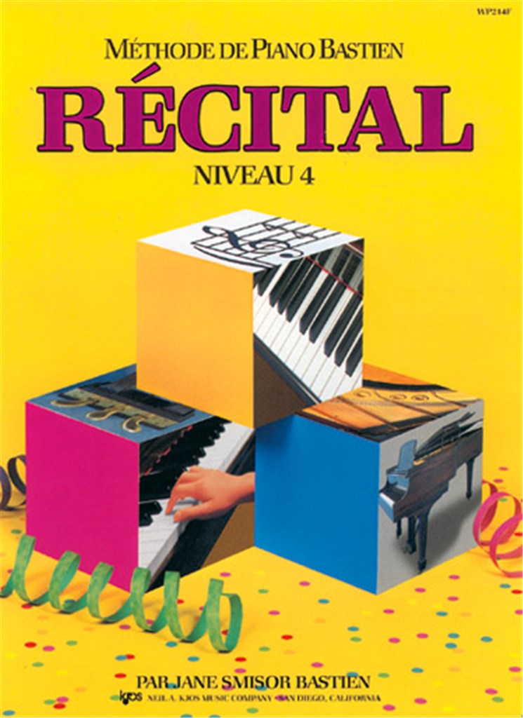 Méthode de Piano Bastien : Récital, Niveau 4&nbsp;