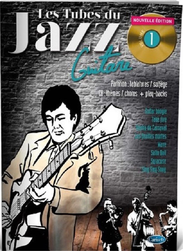 Les Tubes Du Jazz Guitare Volume 1
