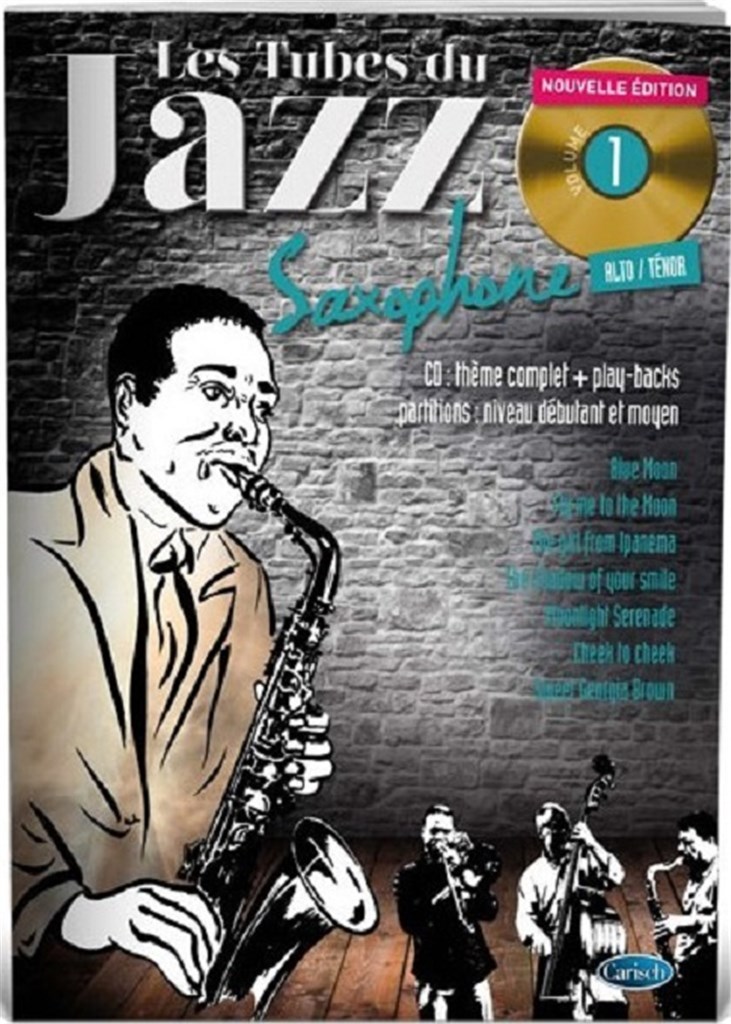 Les Tubes Du Jazz Saxophone Volume 1