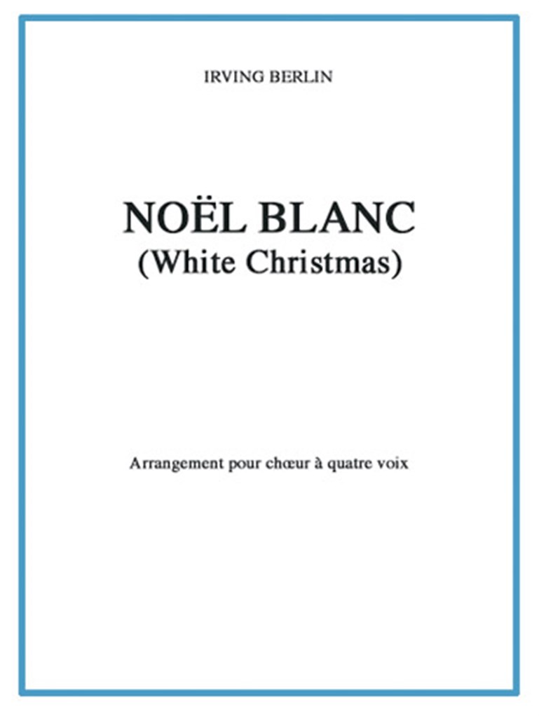 Noël Blanc (White Christmas)
