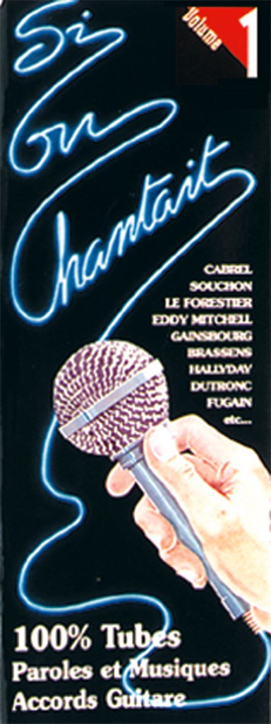 Si on chantait, Volume 1