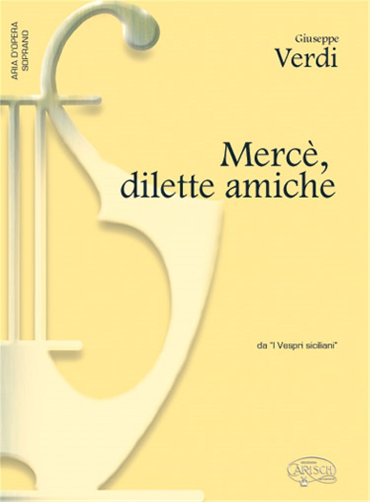 Mercè, dilette amiche, da I Vespri Siciliani