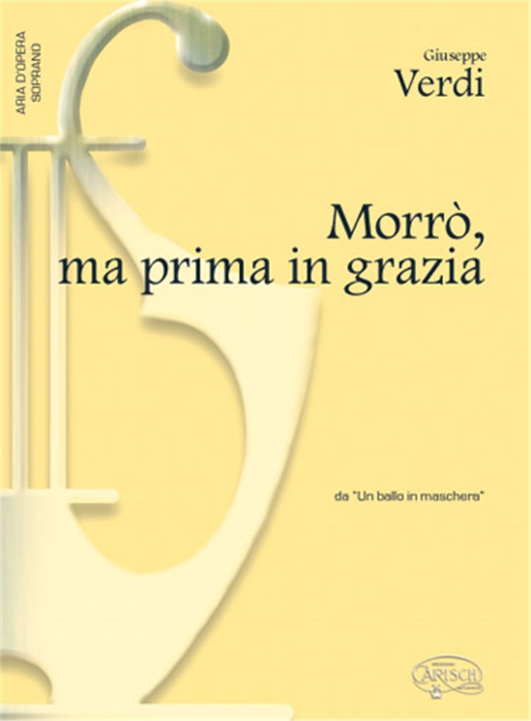 Morrò, ma prima in grazia, da Un Ballo in Maschera