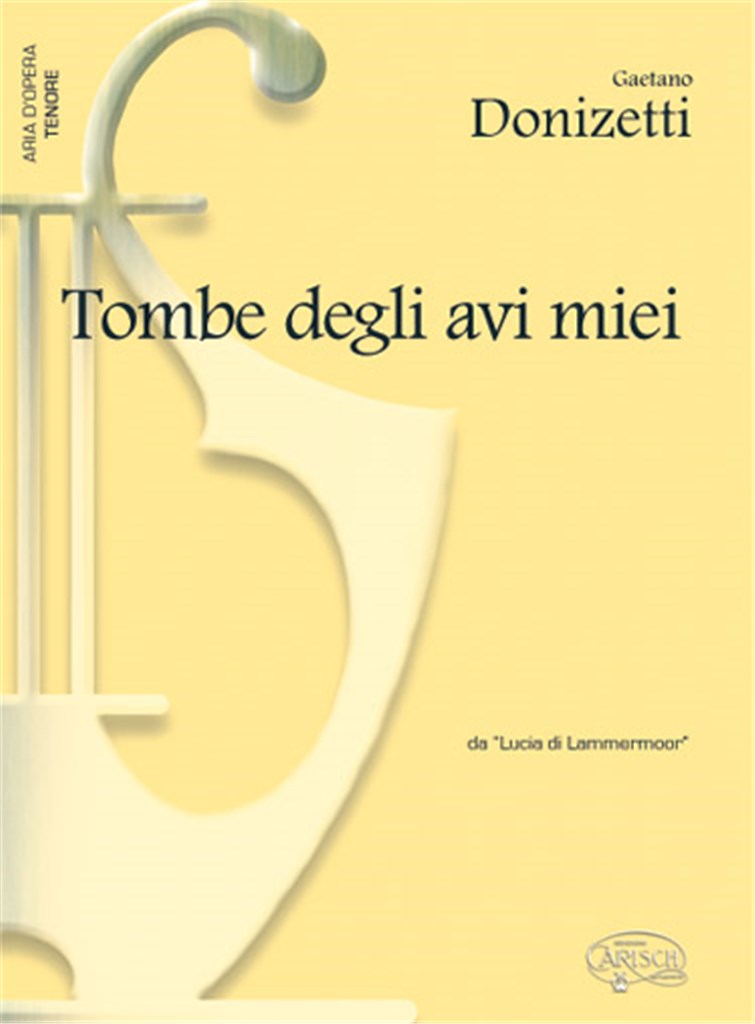 Tombe degli avi miei, da Lucia di Lammermoor