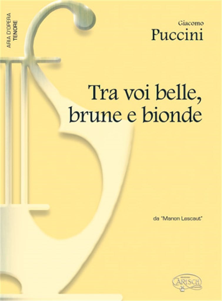 Tra voi, belle, brune e bionde, da Manon Lescaut