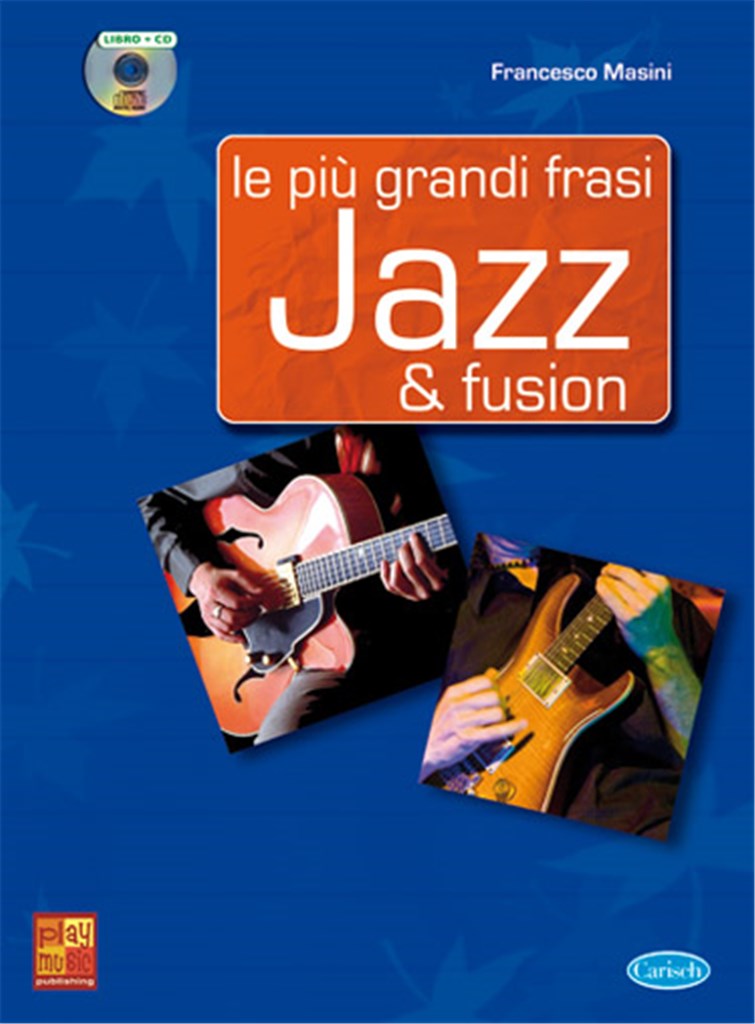 Le più grandi frasi Jazz & Fusion