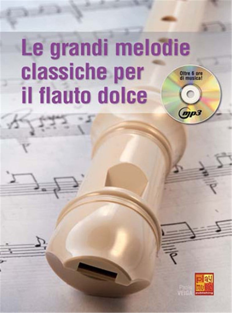 Le grandi melodie classiche per il Flauto Dolce