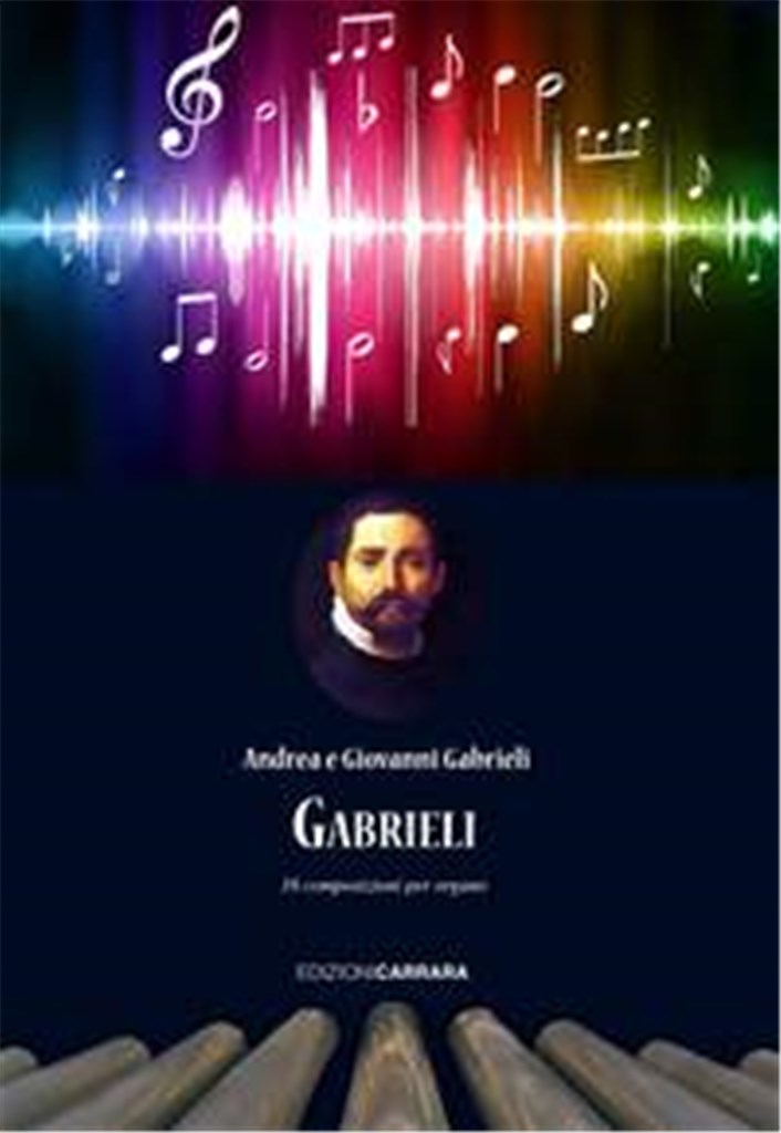Gabrieli Andrea E Giovanni 16 Pezzi Per Organo