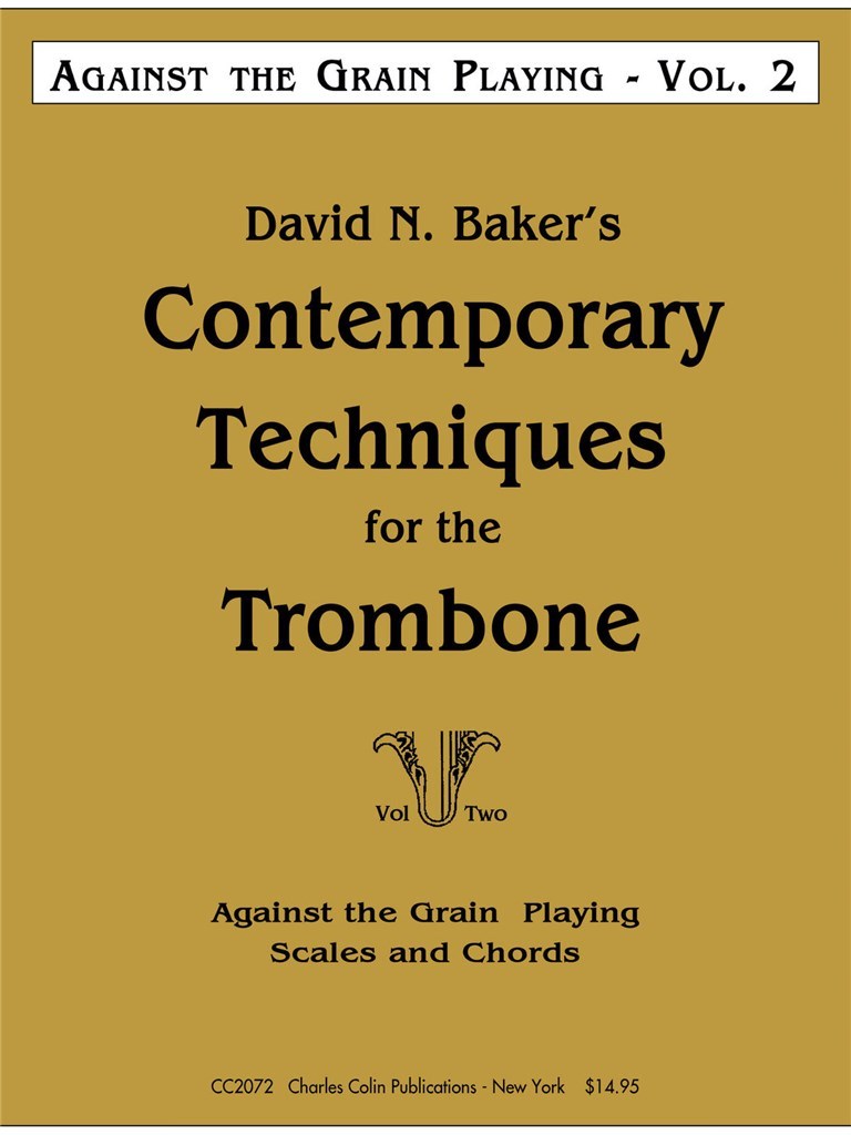 David Baker: Vol. 2 Against The Grian of Playing
