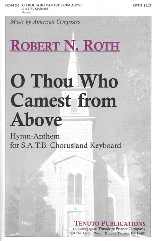 O Thou Who Camest From Above