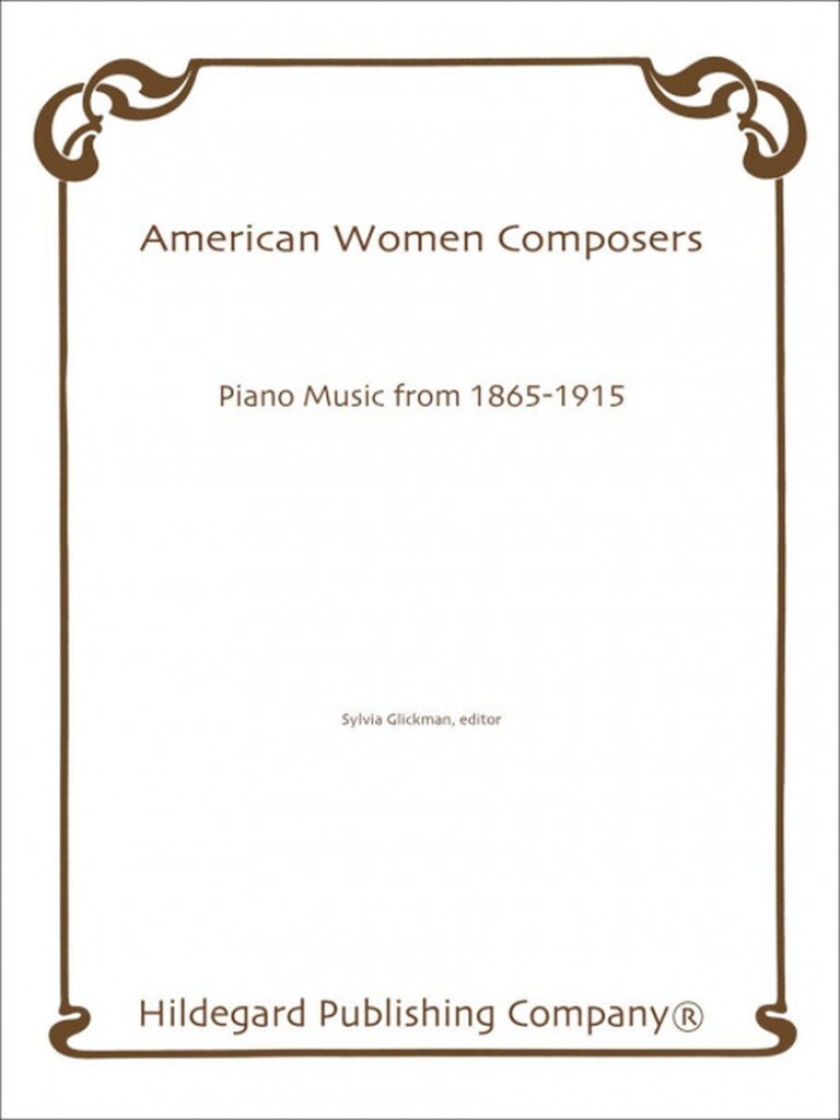 American Women Comp.: Piano Music From 1865-1915