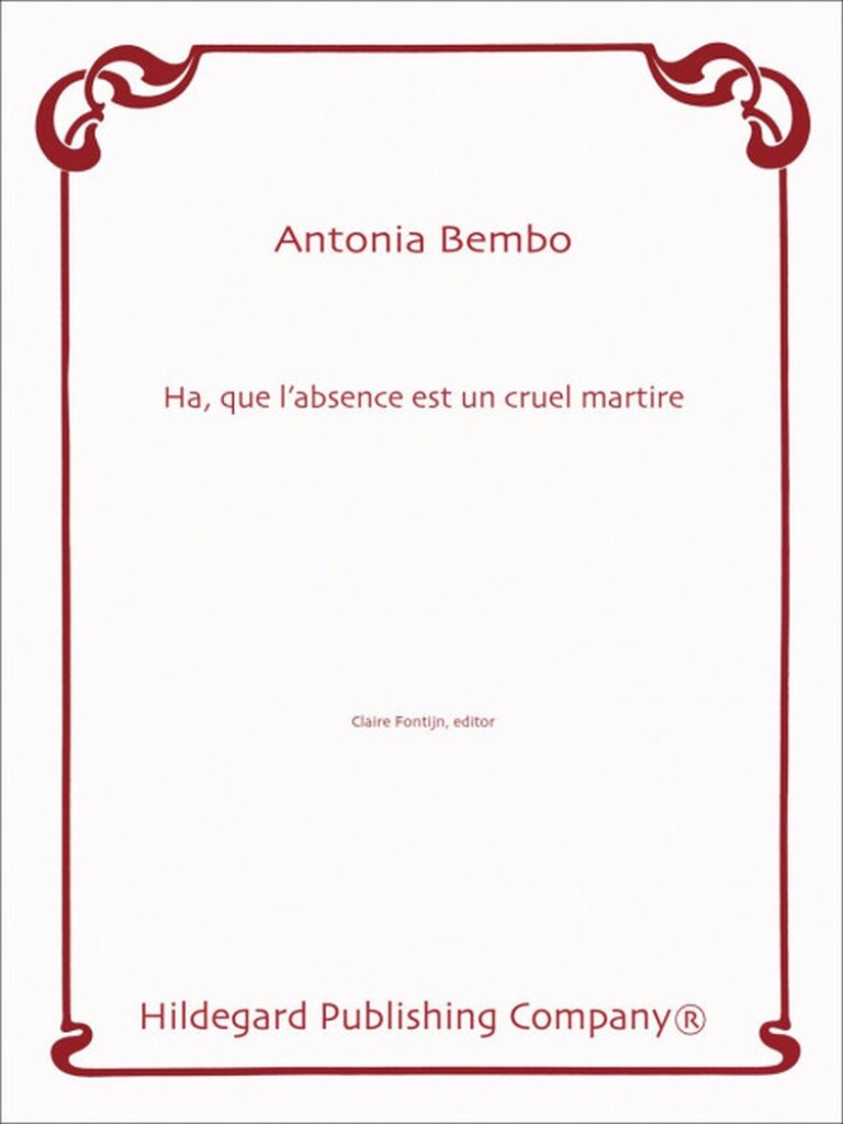 Ha, Que L'Absence Est Un Cruel Martire